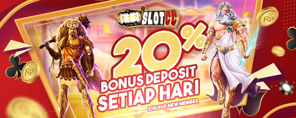 20% BONUS DEPOSIT SETIAP HARI SLOTCC